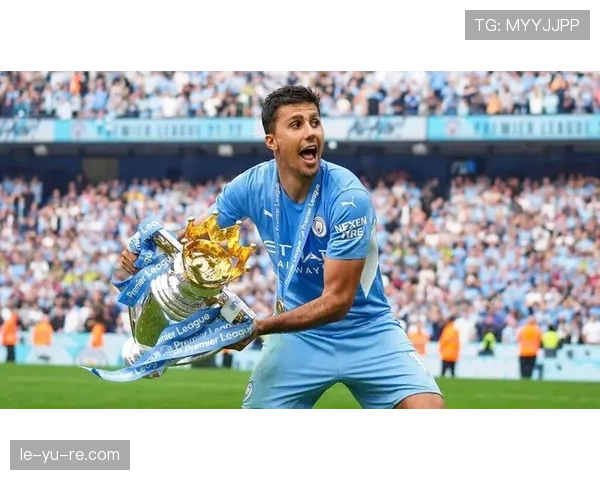 曼城成功与罗德里达成多年续约，稳固中场核心助力球队持续争冠