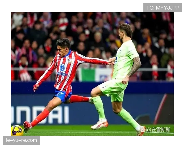 马德里竞技聚焦青训与核心重建，未来可期